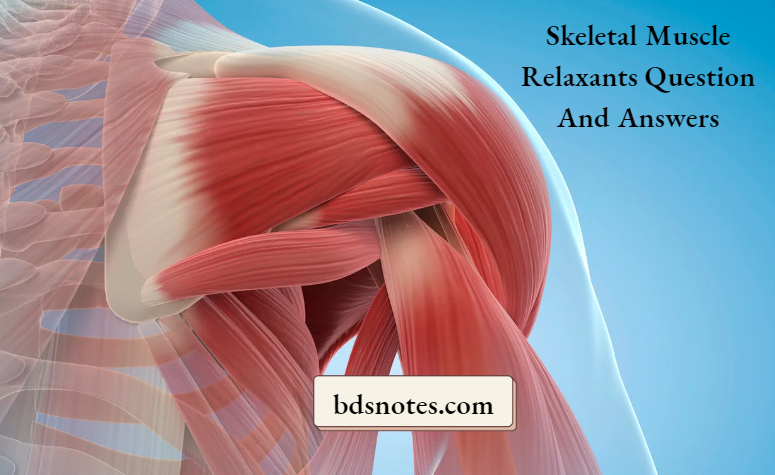 Skeletal Muscle Relaxants