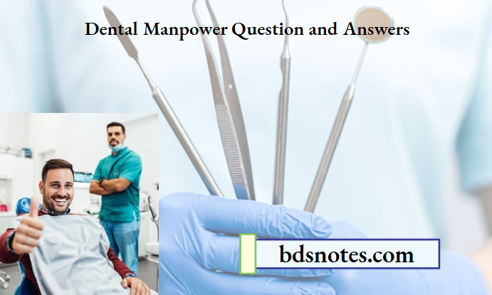 Dental Manpower Question and Answers