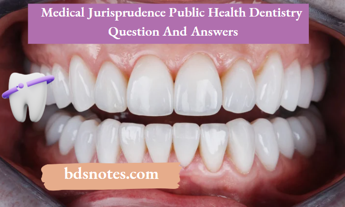 Medical Jurisprudence Public Health Dentistry