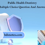 Public Health Dentistry Multiple Choice Question And Answers