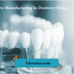 Additive Manufacturing In Dentistry Notes