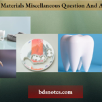 Dental Materials Miscellaneous Question And Answers