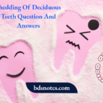 Shedding Of Deciduous Teeth