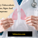 Pulmonary Tuberculosis Symptoms, Signs And Symptoms
