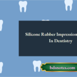 Silicone Rubber Impression Materials In Dentistry