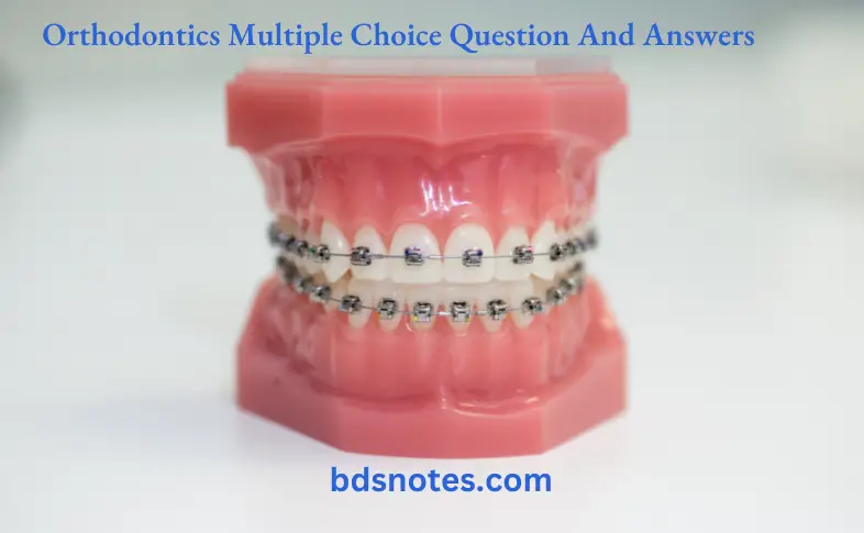 Orthodontics MCQs