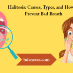 Halitosis- Causes, Types, and How to Prevent Bad Breath