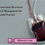 Blood Transfusion Reactions And Shock Management In Dental Practice