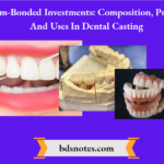 Gypsum-Bonded Investments Composition, Properties, And Uses In Dental Casting