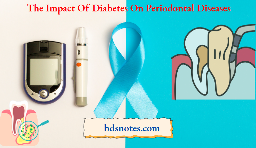 Impact Of Diabetes On Periodontal Diseases