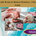 Role of Acrylic Resins in Modern Dentistry A Step-by-Step Guide