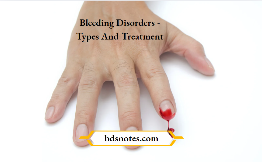 Bleeding Disorders - Types And Treatment